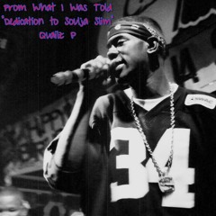From What I Was Told(Dedication to Soulja Slim)