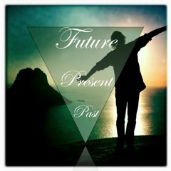 Past Present Future