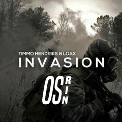 LoaX & Timmo Hendriks - Invasion (OSRIN Remix)