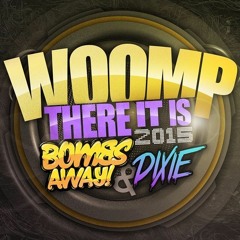 Bombs Away & Dixie - Woomp ( BassKillers Bootleg )FREE!