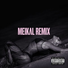 Beyoncé - Drunk In Love (Meikal Remix)