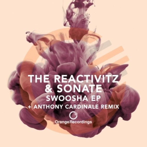 The Reactivitz & Sonate - Swoosha (Original Mix)