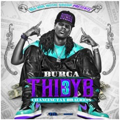 Burga T.h.i.d.y.b. Vol. 3 (This How I'm Doin Ya'll Beats) Changing Tax Brackets