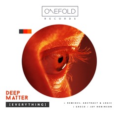 Everything | Deep Matter | Out Now | Abstract & Logic Remix