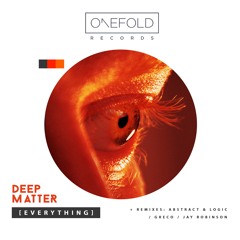 Everything [Deep Matter] [Out Now]