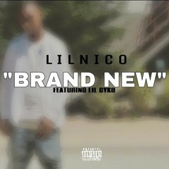 LIL NICO - BRAND NEW [REMIX] FT LIL CYKO