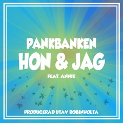 Pankbanken - Hon & Jag