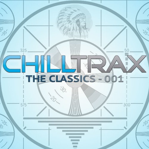 Stream Chilltrax - The Classics - Podcast 001 by Chilltrax | Listen online  for free on SoundCloud