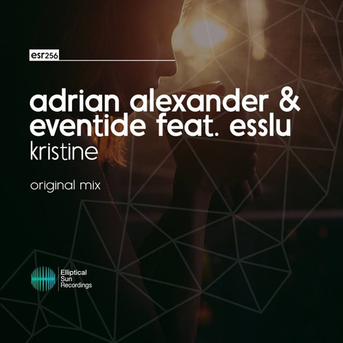 Adrian Alexander & Eventide Ft Esslu - Kristine (Original Mix) [ABGT RIP]