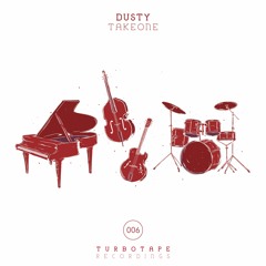 [TTR006]: DUSTY - TAKEONE
