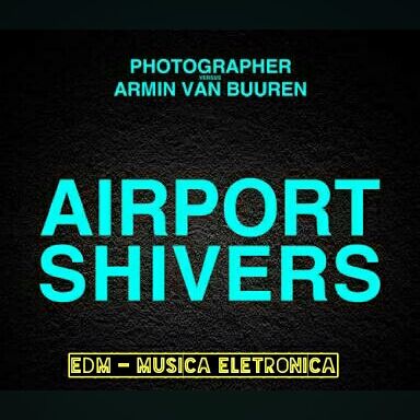 Photographer vs AvB ft. Susana – Airport/ Shivers (AvB Mashup)