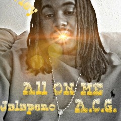 They all on ME ! Marley jalapeño