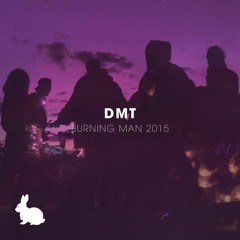 DMT @ Thumper - Burning Man 2015 (Thursday Night)
