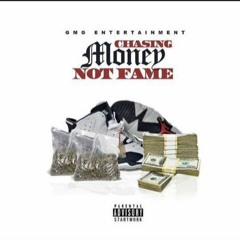 Chasing Money Not Fame