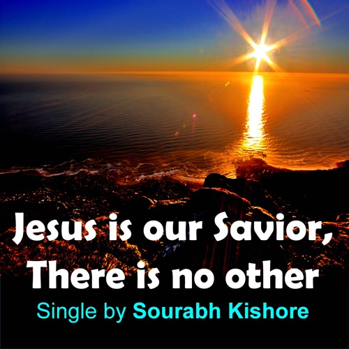 Stream Jesus Is Our Saviour Christian Pop Rock Songs English by