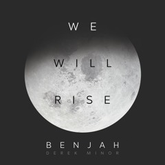 Benjah "We Will Rise" ft. Derek Minor
