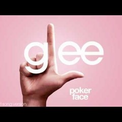 Glee - Poker Face