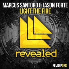 Marcus Santoro & Jason Forté - Light The Fire [OUT NOW!]