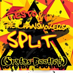 Tiesto & The Chainsmokers - Split (Sratas Bootleg)