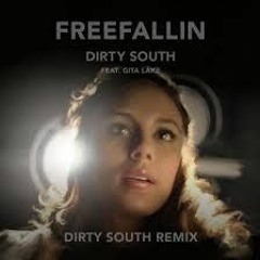 Dirty South Ft. Gita Lake - Freefallin'