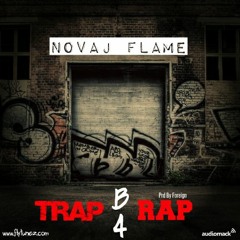 Novaj Flame - Trap B4 Rap