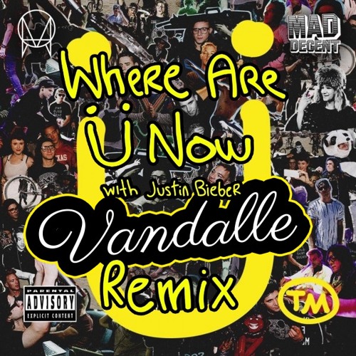 Skrillex And Diplo - Where Are Ü Now (with Justin Bieber) [Vandalle Remix]