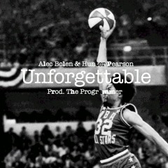 Unforgettable (With Hunter Pearson) [Prod. The Programmer]