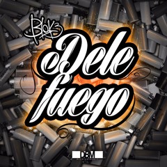 "Dele Fuego"