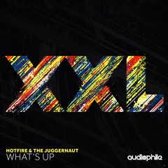 Hotfire & The Juggernaut - What's Up