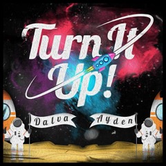 Ayden X Dalva - Turn It Up (Original Mix)