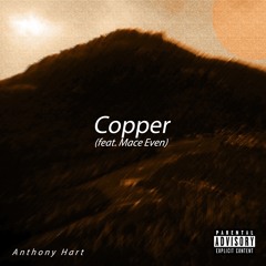Copper (feat. Mace Even)