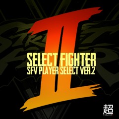 SELECT FIGHTER II - SFV Player Select Ver2