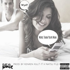 More Than Your Man (prod. By KenKen KillT IT X Natsu Fuji)