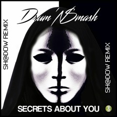 Drum 'N Smash - Secret About You (Sh@dow Vision)