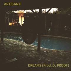 Dreams (Prod. DJ Proof) [DEMO]
