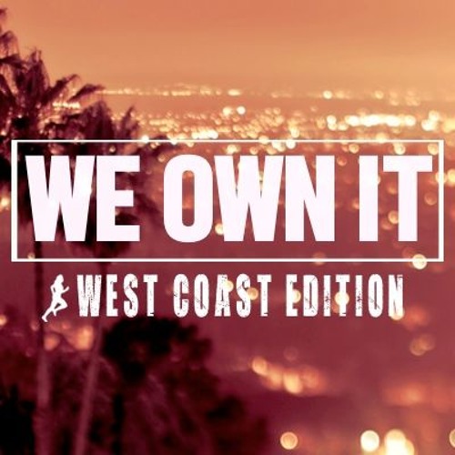 Steady130 Presents We Own It: West Coast Edition