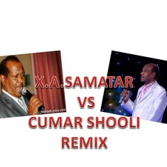 New Short Remix ( X.a.samatar VS Cumar Shooli ) Ready