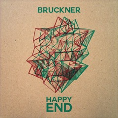Bruckner - Happy End