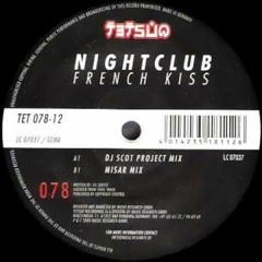 Nightclub - French Kiss (Dj Scot Project Mix)