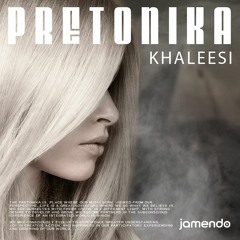 Pretonika - Khaleesi