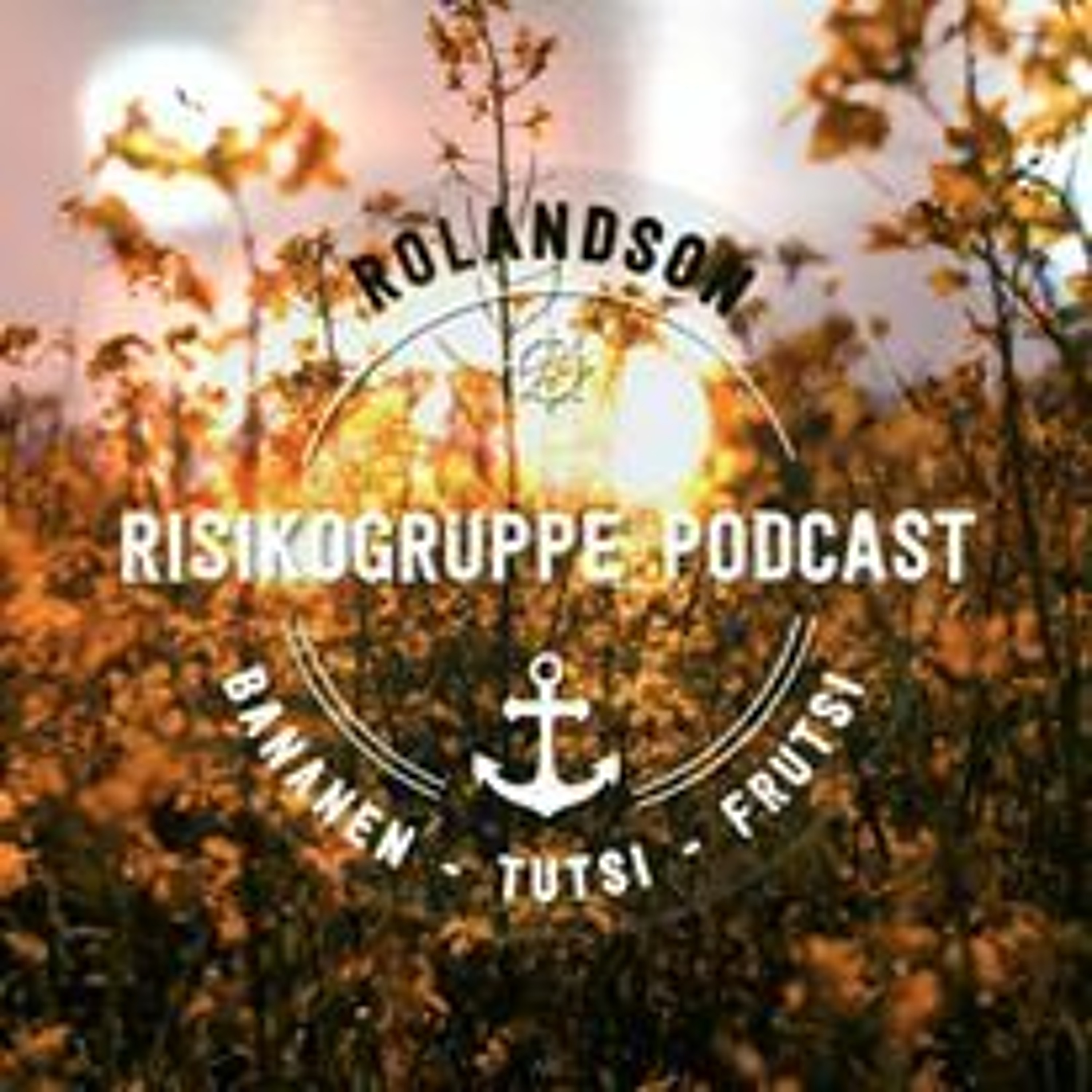 Rolandson - BananenTutsiFrutzi - Risikogruppe Podcast episode artwork