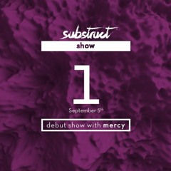 Substruct Show #001 with Mercy