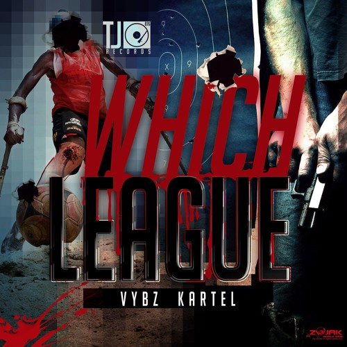 Vybz Kartel - Which League [TJ Records 2015]