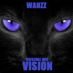 Wanzz - Vision (Original Mix) [FREE DOWNLOAD]