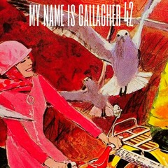 My Name Is Gallagher 42 'Mon Coeur Est Un Violon'