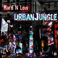 Hard N Low - Urban Jungle (debut album)