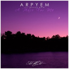 Arpyem - A Place For Me ft. Jessica Main