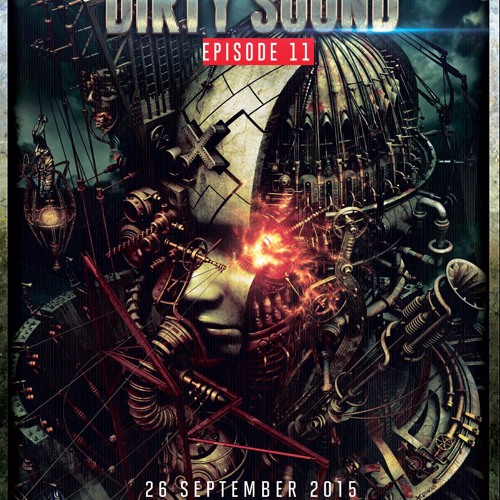 Technician Presents : Dirty Sounds | Episode XI