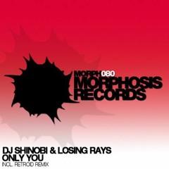 DJ Shinobi & Losing Rays - Only You (DJ Shinobi Mix)