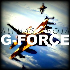 Alphas & Boja - G-Force (Original Mix)